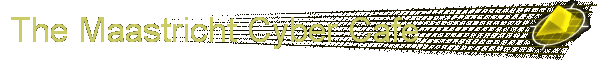 The Maastricht Cyber Cafe